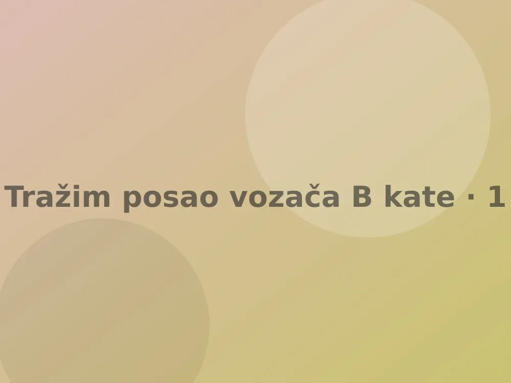 Tražim posao vozača B kategorije, Bar/Ulcinj