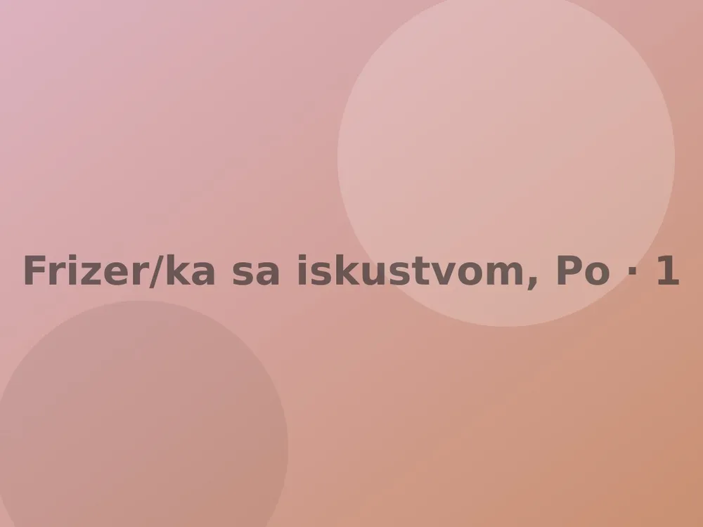Frizer/ka sa iskustvom, Podgorica