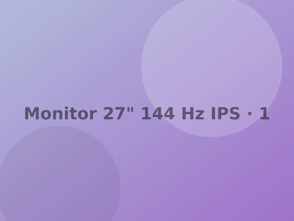 Monitor 27" 144 Hz IPS