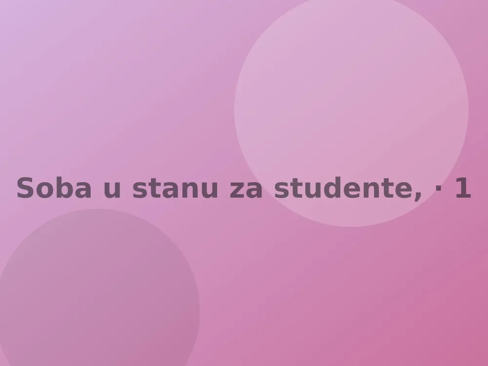 Soba u stanu za studente, Blok 6, sve uključeno